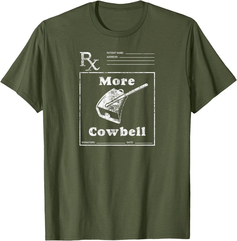 MeatloafArmy Funny More Cowbell Fever Novelty Comedy Quote T-Shirt - Olive Green