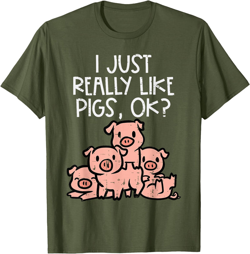 Pig Lover Shirts For Men Women Kids I Just Really Like Pigs Ok Hog Farmer Swine Men Women Kids T-Shirt - Olive Green