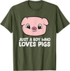 Funny Pigs Gifts And Pig Farmer Apparels Pig Farmer Boy Just a Boy Who Loves Pigs T-Shirt - Olive Green