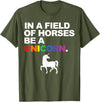 Miftees Pride Tees In a Field of Horses Be a Unicorn T-Shirt - Olive Green