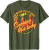Funny Artful I Love A Hot Body Design T-shirts Cremation My Last Hope For A Smoking Hot Body Shirt Gift T-Shirt - Olive Green