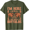 Buffalo Quotes Buffalo Bison Lover I Was Told There Would Be Buffalos T-Shirt - Olive Green