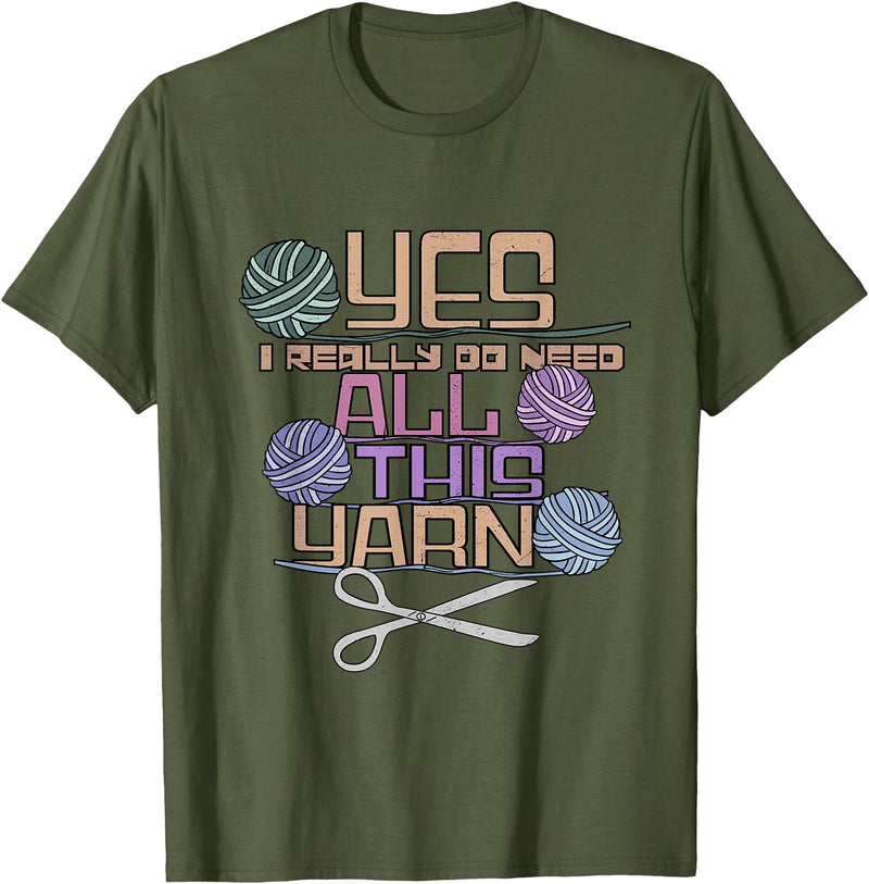 Yarn Crafting Tee Co Funny Yarn Crafting Saying Knitting Crochet T-Shirt - Olive Green