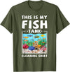 Aquarium Lovers Fish Tank Apparel Co. This Is My Fish Tank Cleaning Shirt Funny Aquarium Fish T-Shirt - Olive Green