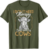 Kuh Kühe Rinder Cow Landwirt Geschenke Bekleidung Ich brauche keine Therapie nur meine Kühe Kuh Landwirt T-Shirt - Olive