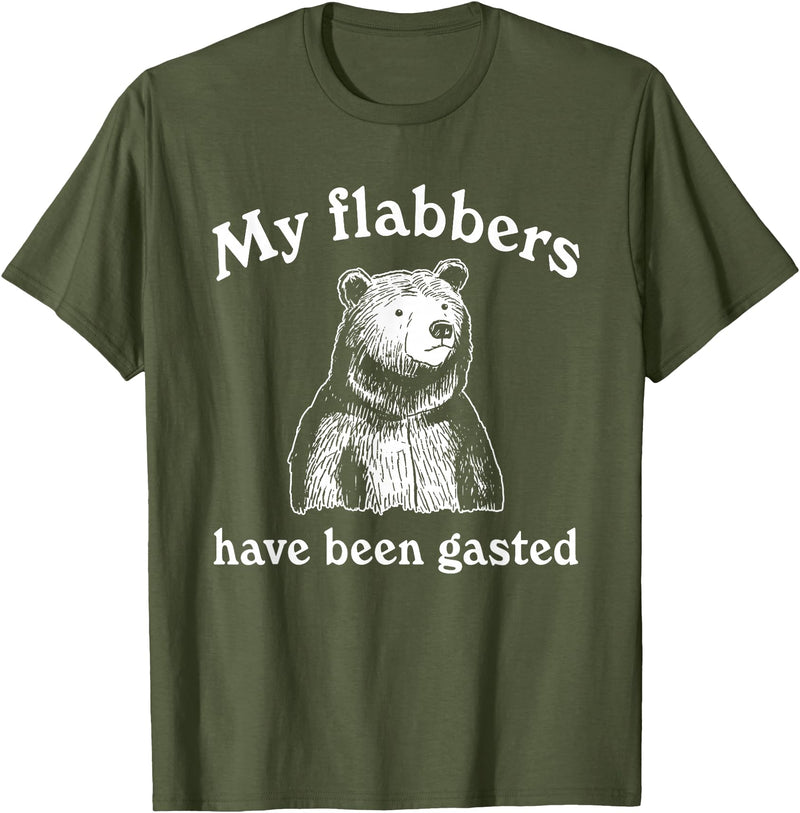 My Flabbers Bear, Bear Funny, Gasted Bear Flabbers My Flabbers Have Been Gasted, Funny Graphic, Bear Art Cute T-Shirt - Olive Green