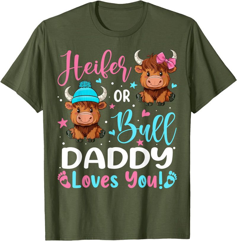 Reveal Party Highland Cow Bull or Heifer Daddy Loves You Highland Cow Lover T-Shirt - Olive Green