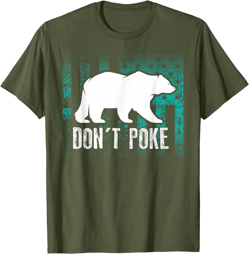 Cool Elegant Grizzly Polar Bears Design T-shirts Don't Poke Funny Bear Shirt | Cute Superhero Bear USA Gift T-Shirt - Olive Green
