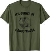 guinea pig apparel It's Guinea Be A Good Wheek, guinea pig T-Shirt - Olive Green