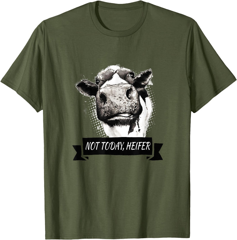 Not Today Heifer Funny Cattle Apparel Not Today, Heifer Funny Holstein Cow T-Shirt - Olive Green