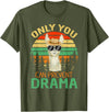 Only You Can Prevent Drama Camping Llama Gift Tee Only You Can Prevent Drama Lama Camping T-Shirt - Olive Green