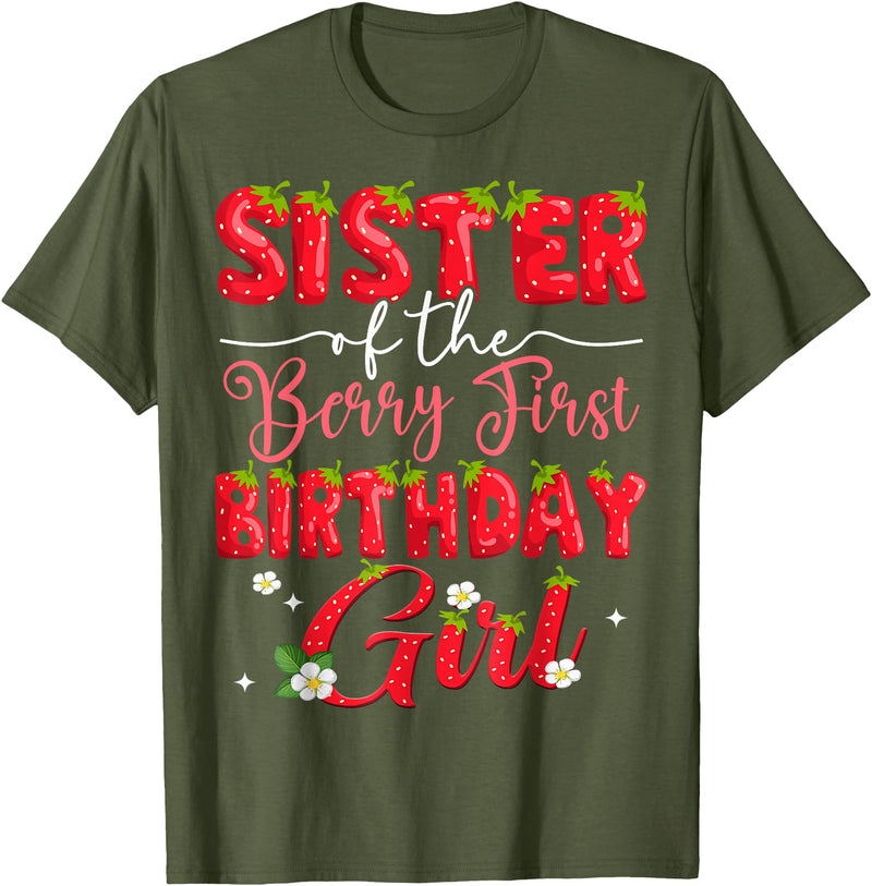 Sweet Strawberry First Birthday Girl Matching Sister Of The Berry First Birthday Girl Strawberry Lover T-Shirt - Olive Green