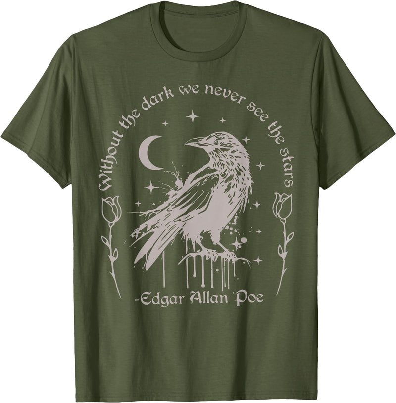 Funny Without The Dark We Never See The Stars Tee Without The Dark We Never See The Stars T-Shirt - Olive Green