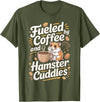 Fueled By Coffee and Hamster Cuddles Hamsters T-Shirt - Olive Green