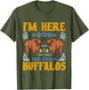 Buffalo Tee Shirt I Was Told There Would Be Buffalos Buffalo Lover T-Shirt - Olive Green