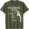 2018 Polar Bear Club Vintage Distressed Tee shirt Polar Bear Club Freezing Water Vintage Distressed T shirt T-Shirt - Olive Green
