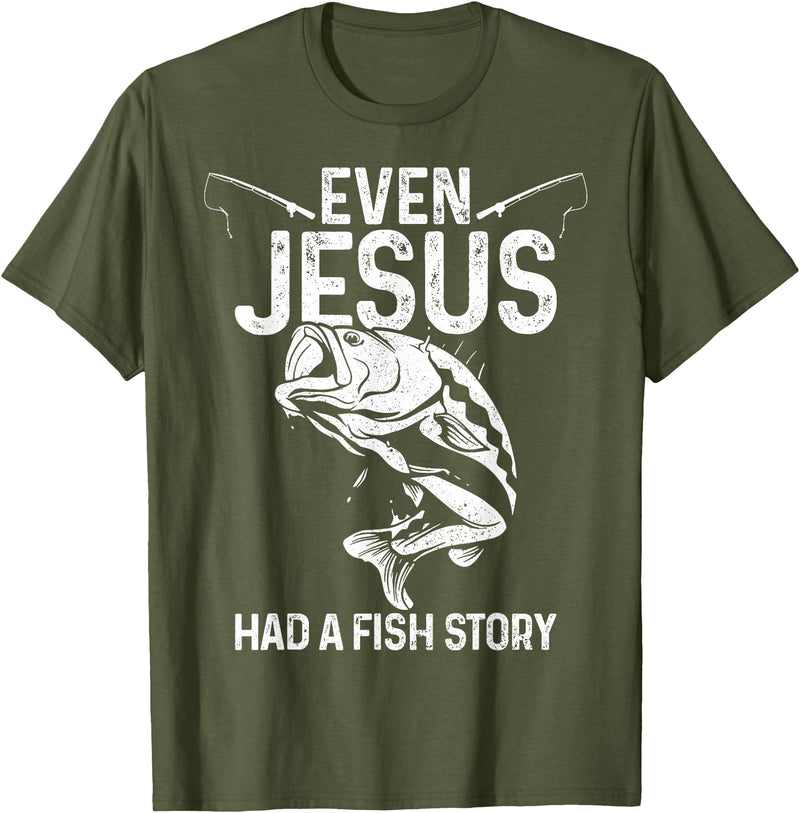 Christian Fishing Apparel & Fisherman Gifts Even Jesus Had A Fish Story Funny Fishing Fisherman Gift T-Shirt - Olive Green