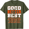 Good Better Best Inspirational Outfit Good Better Best Never Let It Rest Funny Motivation Bear T-Shirt - Olive Green