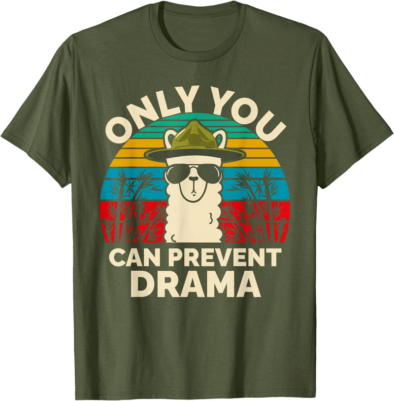 Only You Can Prevent Drama Llama Funny Meme Joke Only You Can Prevent Drama Llama Camping Camp Lover Camper T-Shirt - Olive Green