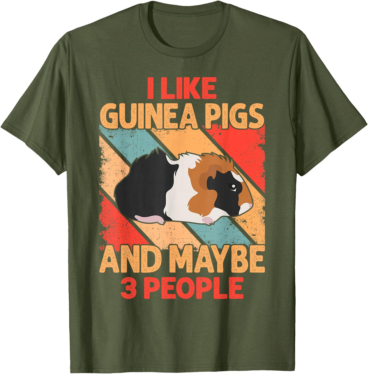 Funny Guinea Pig Gifts For Women Men Kids by DMTRY I Like Guinea Pigs And Maybe 3 People T-Shirt - Olive Green