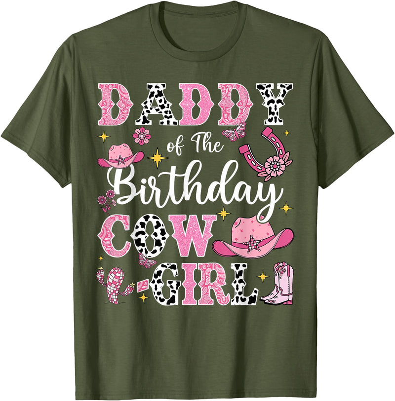 Birthday Girl CowGirl Matching Family Daddy of The Birthday Cow-Girl Rodeo Cow Girl Birthday T-Shirt - Olive Green