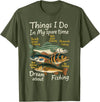 Funny Quote Fishing Fisherman Men Women Kids Gifts Things I Do In My Spare Time Funny Dream About Fishing Lover T-Shirt - Olive Green