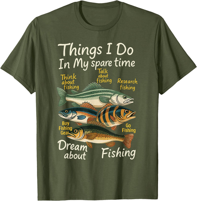 Funny Quote Fishing Fisherman Men Women Kids Gifts Things I Do In My Spare Time Funny Dream About Fishing Lover T-Shirt - Olive Green
