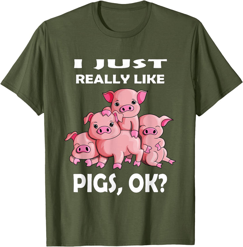 Pig Breeding Piglet Farmer Favorite Animal Saying I Just really like Pigs ok Pink Pig Fan Farmer Farm T-Shirt - Olive Green