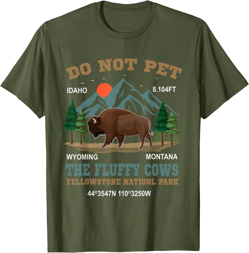 Funny Yellowstone Vacation Souvenir Buffalo Do Not Pet the Fluffy Cows Bison Yellowstone National Park T-Shirt - Olive Green