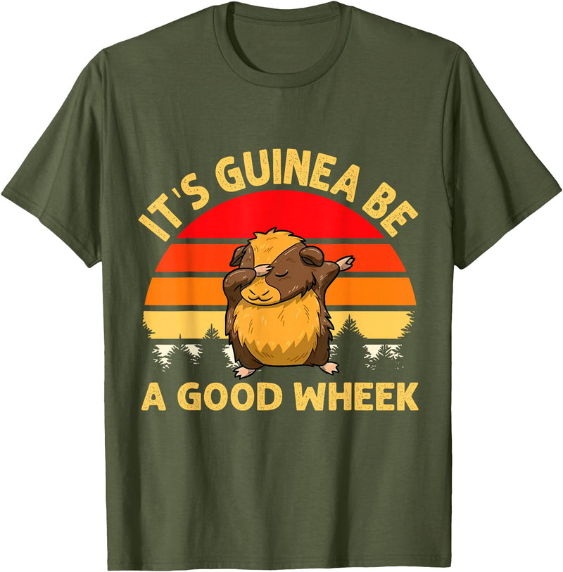 Cute and funny guinea pig gifts Funny Guinea Pig Gifts For Women Men Kids by DMTRY Its Guinea Be A Good Wheek T-Shirt - Olive Green