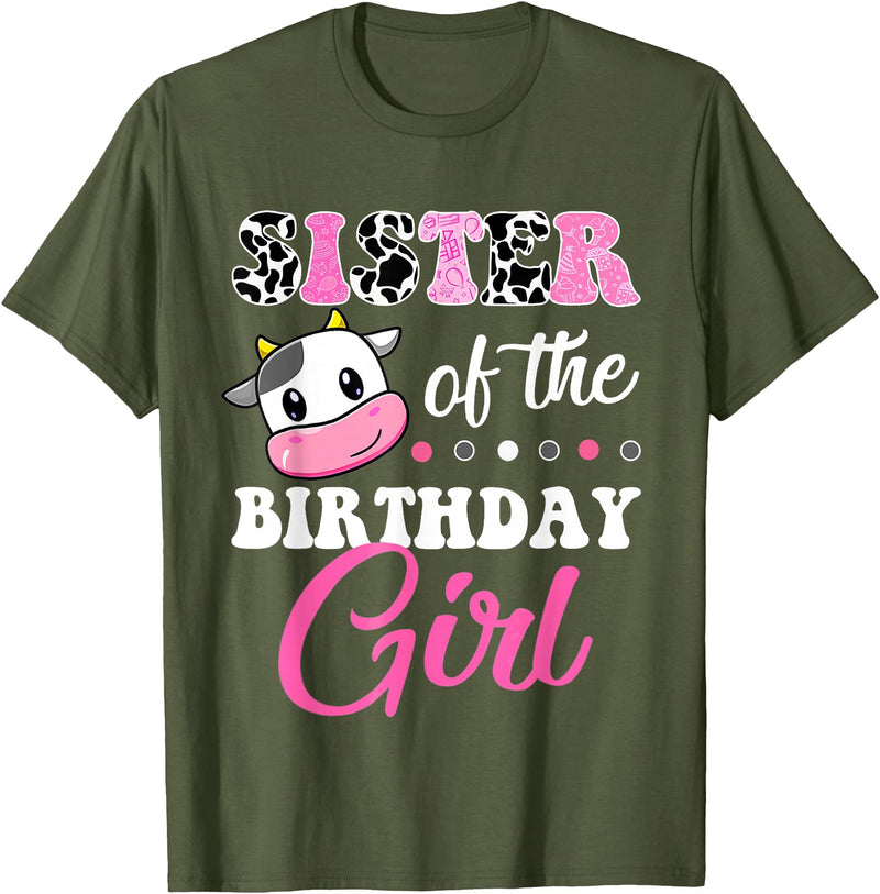Cow Lover Birthday Men Women Kids Shirts & Gifts Sister of The Birthday Girl Farm Cow Matching Family Shirt T-Shirt - Olive