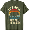 Funny and Cute Bear Lover Gifts Bear Lover Life Goal To Pet All The Bears Cute Vintage Pet T-Shirt - Olive Green