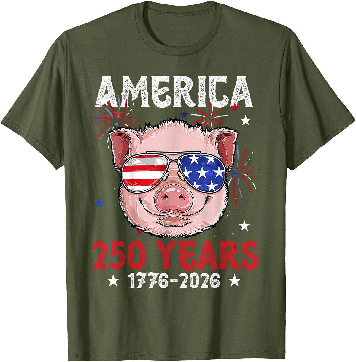 Pig Face 4th of July 1776-2026 Anniversary 250th Pig Sunglasses American Flag America 250 Years Tee 250yr Tee T-Shirt - Olive Green