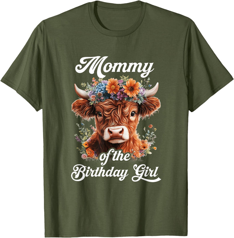 Mommy Highland Cow Birthday Girl Mommy Of The Birthday Girl Highland Cow Farm Family T-Shirt - Olive Green