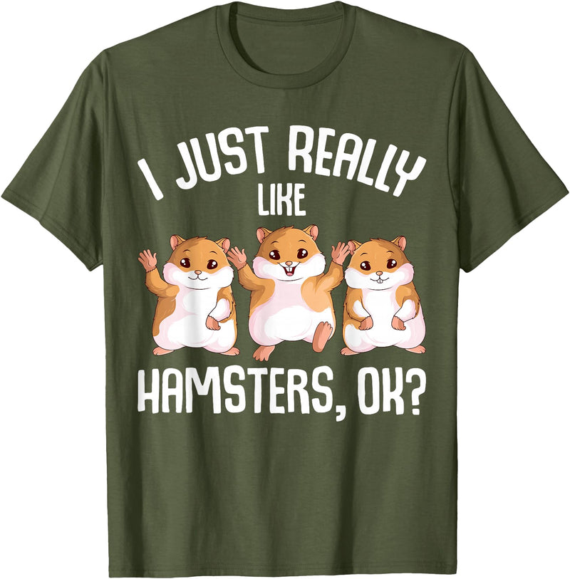 I Just Really Like Hamsters Hammy Girls Women Hamster T-Shirt - Olive Green