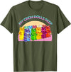 Cute Gummy World Funny Gummy Candy Bear Lover My Crew Rolls Deep Colorful T-Shirt - Olive Green