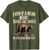 Silly Nature Puns Camping Laughs Bear Wears Shoes But Still Has Bear Feet - T-Shirt - Olive Green