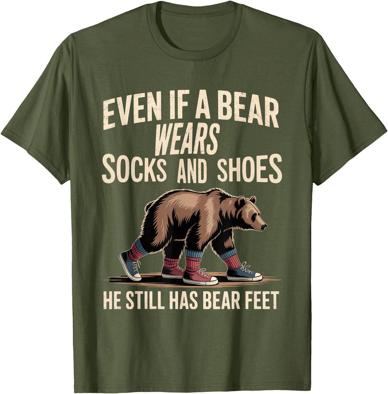 Silly Nature Puns Camping Laughs Bear Wears Shoes But Still Has Bear Feet - T-Shirt - Olive Green