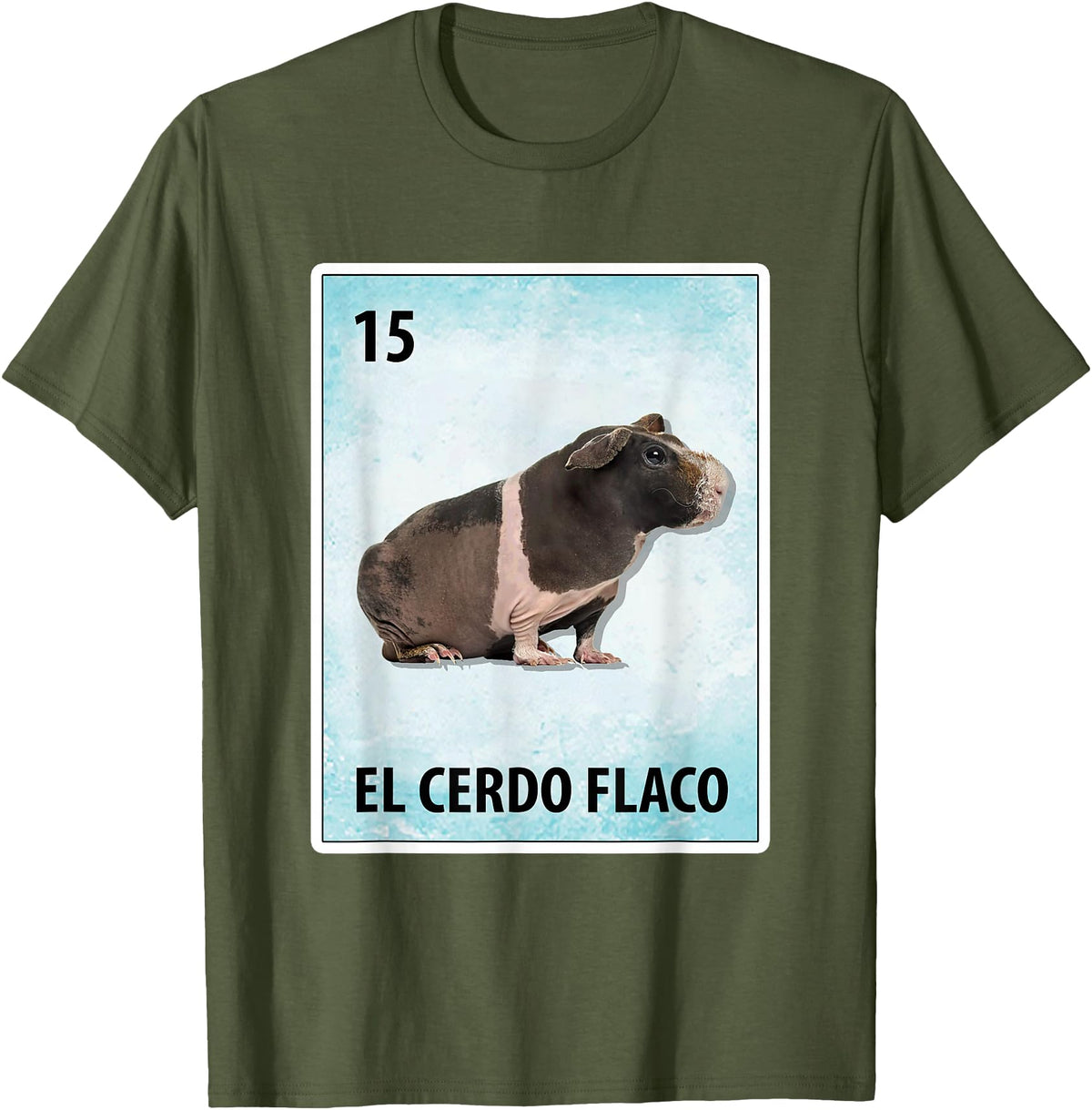 Skinny Pig Mexican Tee El Cerdo Flaco Mexican Skinny Pig Cards T-Shirt - Olive Green