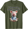 Snout In Stress Out Funny Pig Zen By NKR Snout In Stress Out Funny Pig Zen T-Shirt - Olive Green