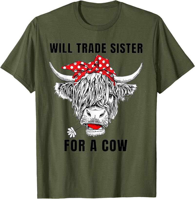 Funny Will Trade Sister For A Cow Tee Shirt Will Trade Sister For A Cow Funny Cow Messy Bun T-Shirt - Olive Green