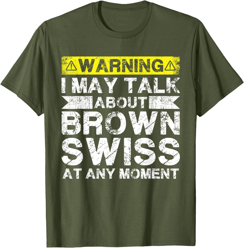 Funny Cattle Brown Swiss Gift for Men & Women Talk About Cow Rancher - Cattle Farmer Breeder Brown Swiss T-Shirt - Olive