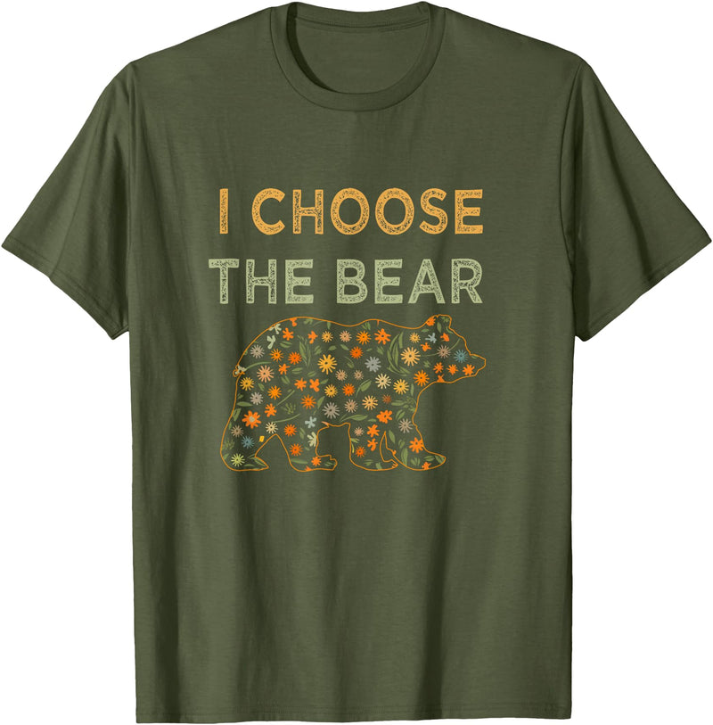 I Choose the Bear T-Shirt - Olive Green