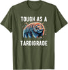 water bear -Tardigrade Cute Water Bear Tough As A Tardigrade Water Bear T-Shirt - Olive Green