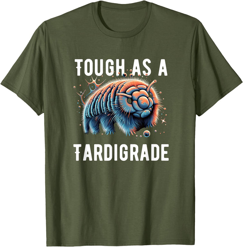 water bear -Tardigrade Cute Water Bear Tough As A Tardigrade Water Bear T-Shirt - Olive Green