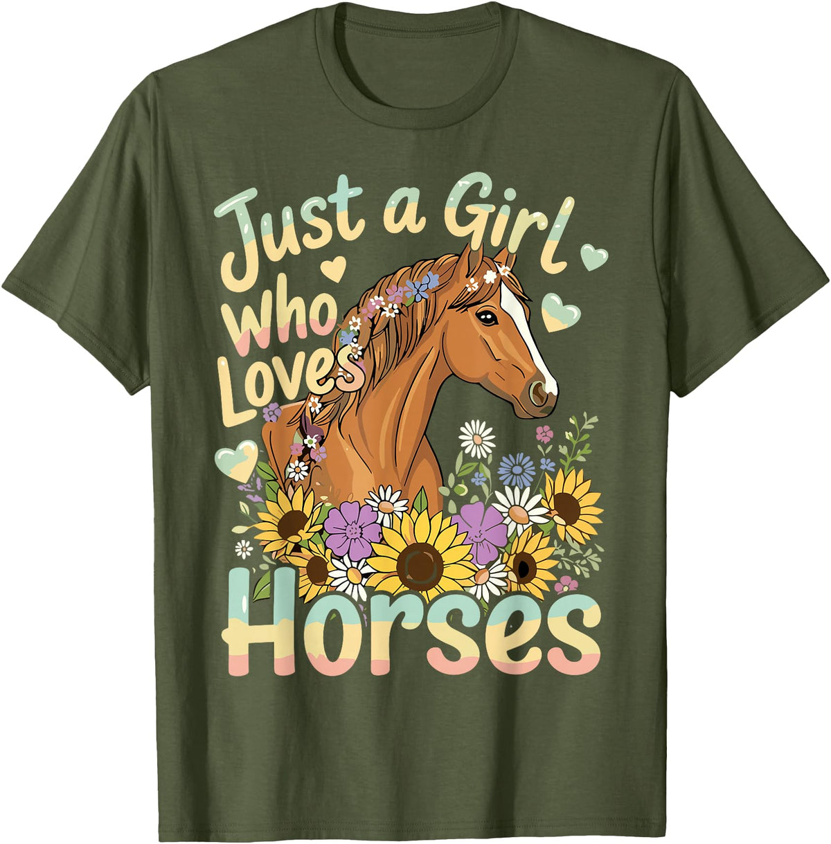 Funny Horse Lover Just A Girl Who Loves Horses T-Shirt - Olive Green