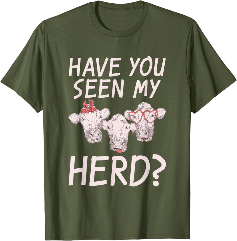 Cow Farmer Gifts Have you seen my Herd Cow Lover T-Shirt - Olive Green