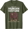 Hiking Lover Design This Is My Human Costume Im Really A Grizzly Bear T-Shirt - Olive Green