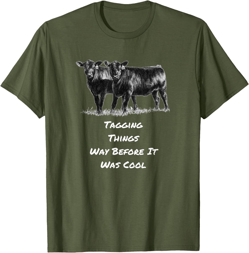 Cow Angus Tagging Things Way Before It Was Cool Black Angus T-Shirt - Olive Green
