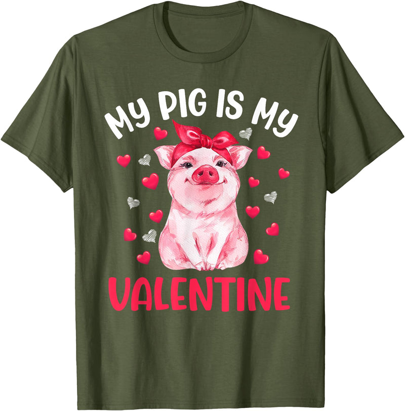 Cute Valentine Pig Apparel For Animals Lover My Pig Is My Valentine Apparel Animals Lover Gifts T-Shirt - Olive Green